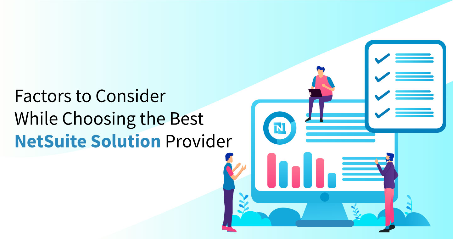 Factors to Consider While Choosing the Best NetSuite Solution Provider