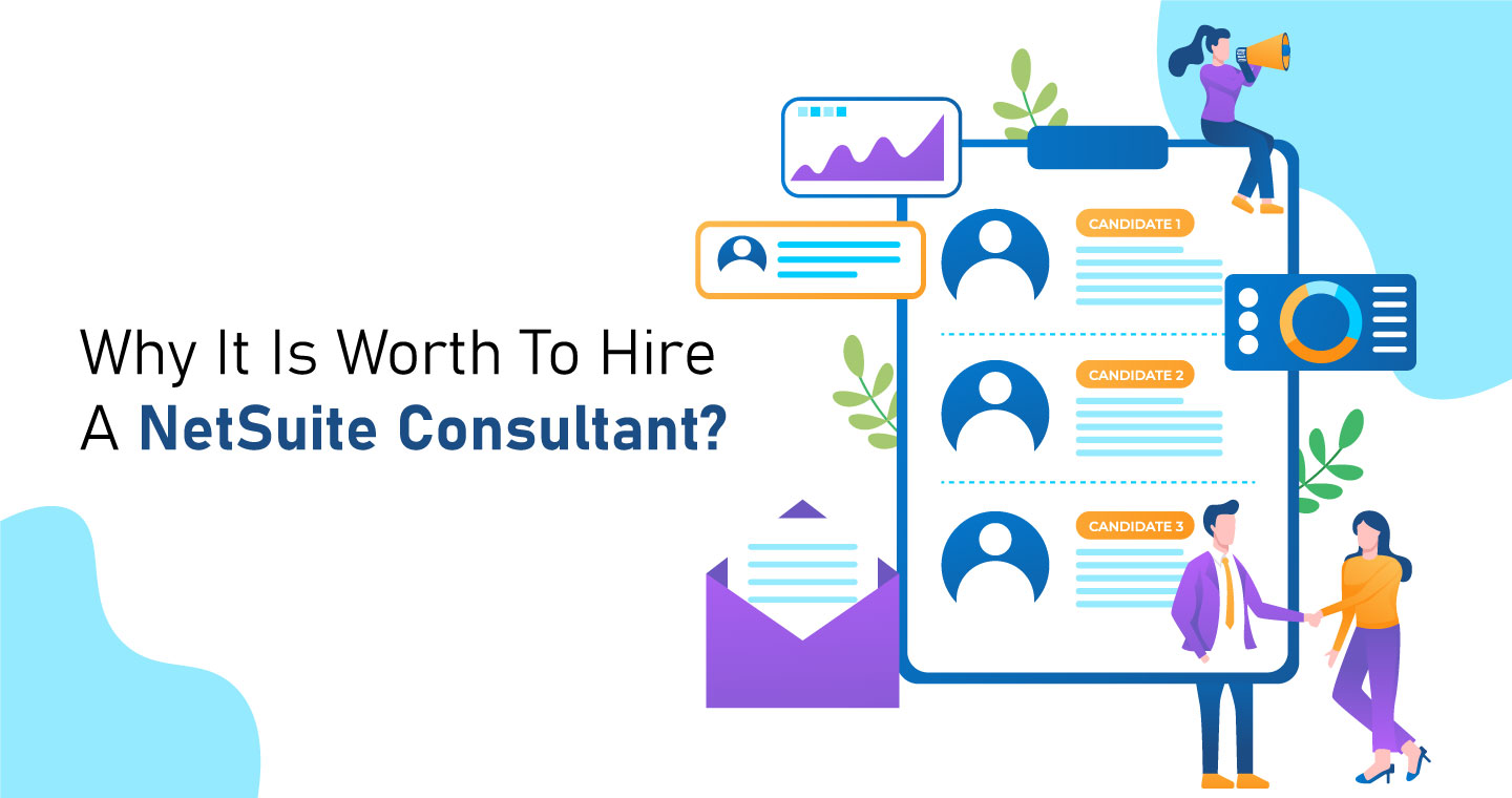 Top 5 Reasons why it’s Worth it to Hire a NetSuite ERP Consultant