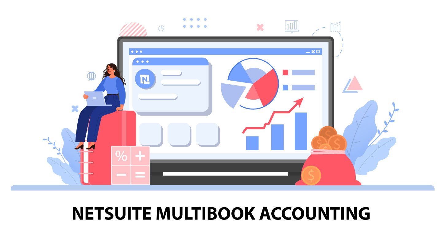 Netsuite Multi-Book Accounting: Why Do You Need It?