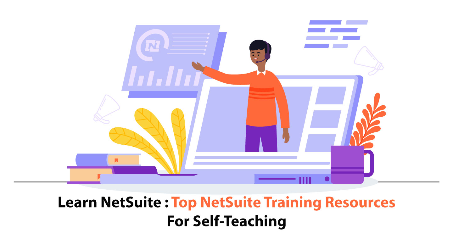 Learn NetSuite: Top NetSuite Training Resources for Self-Teaching