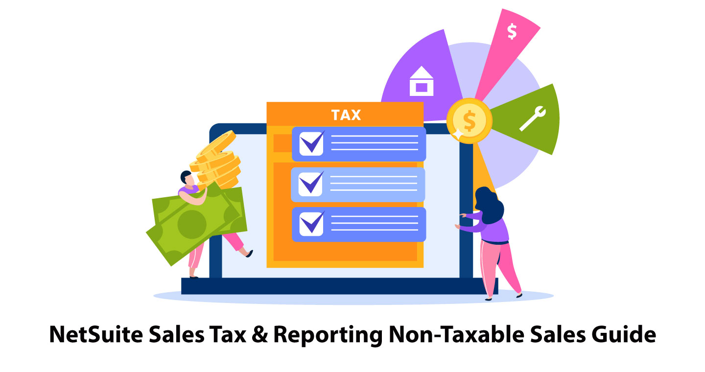NetSuite Sales Tax & Reporting Non-Taxable Sales Guide