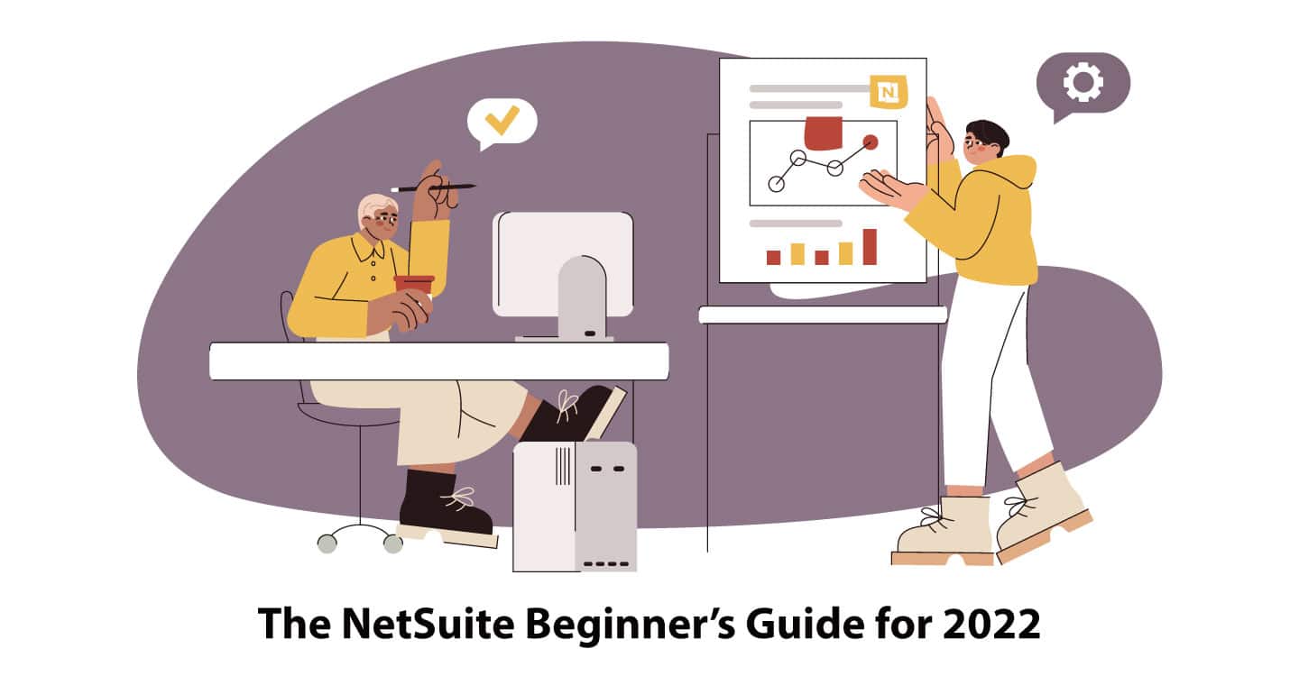 The NetSuite Beginners Guide for 2022