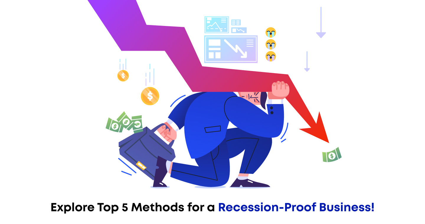 Explore top 5 methods for a recession proof business