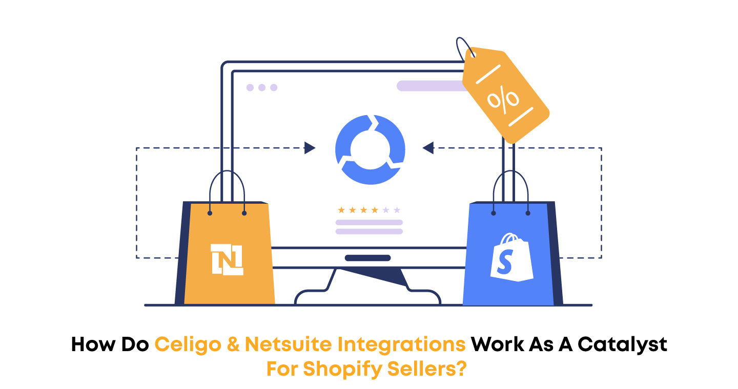 How Celigo & NetSuite Integrations Works As A Catalyst For Shopify Sellers?