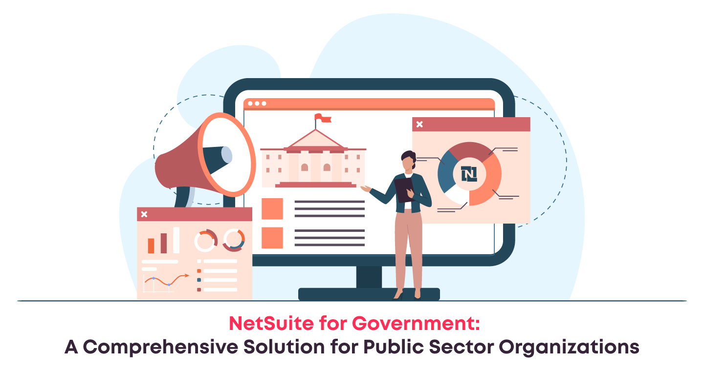 NetSuite : The Government's Go-To Solution for Streamlining Processes