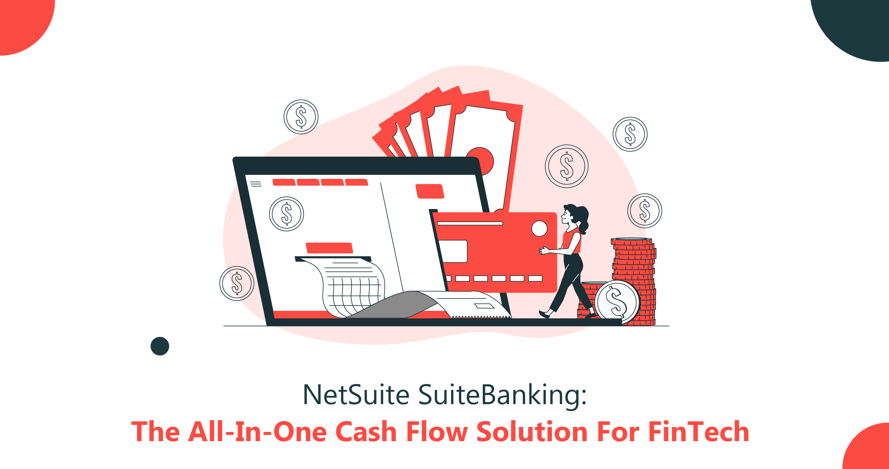 NetSuite SuiteBanking: The All-In-One Cash Flow Solution For FinTech