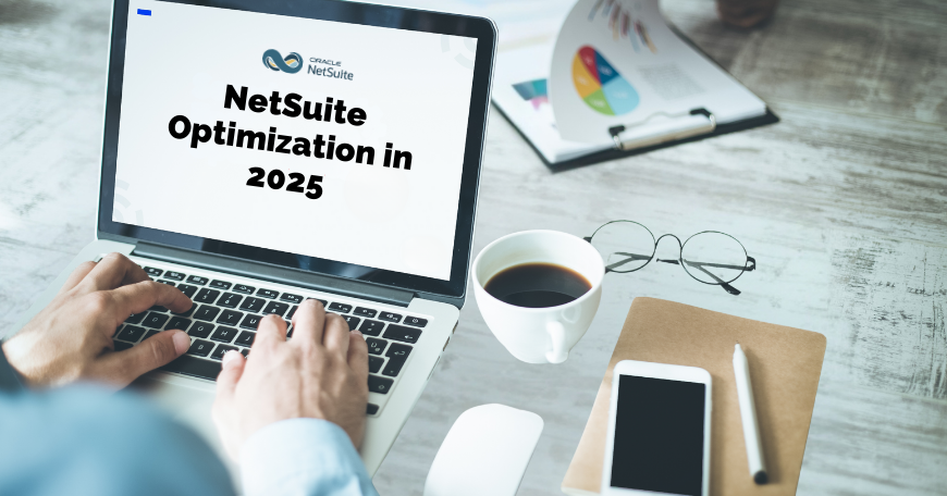 The Complete Guide to NetSuite Optimization in 2025