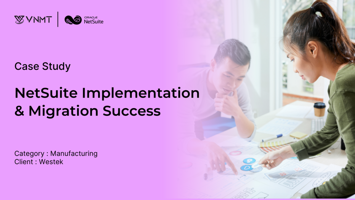 Westek: NetSuite Implementation & Migration Success