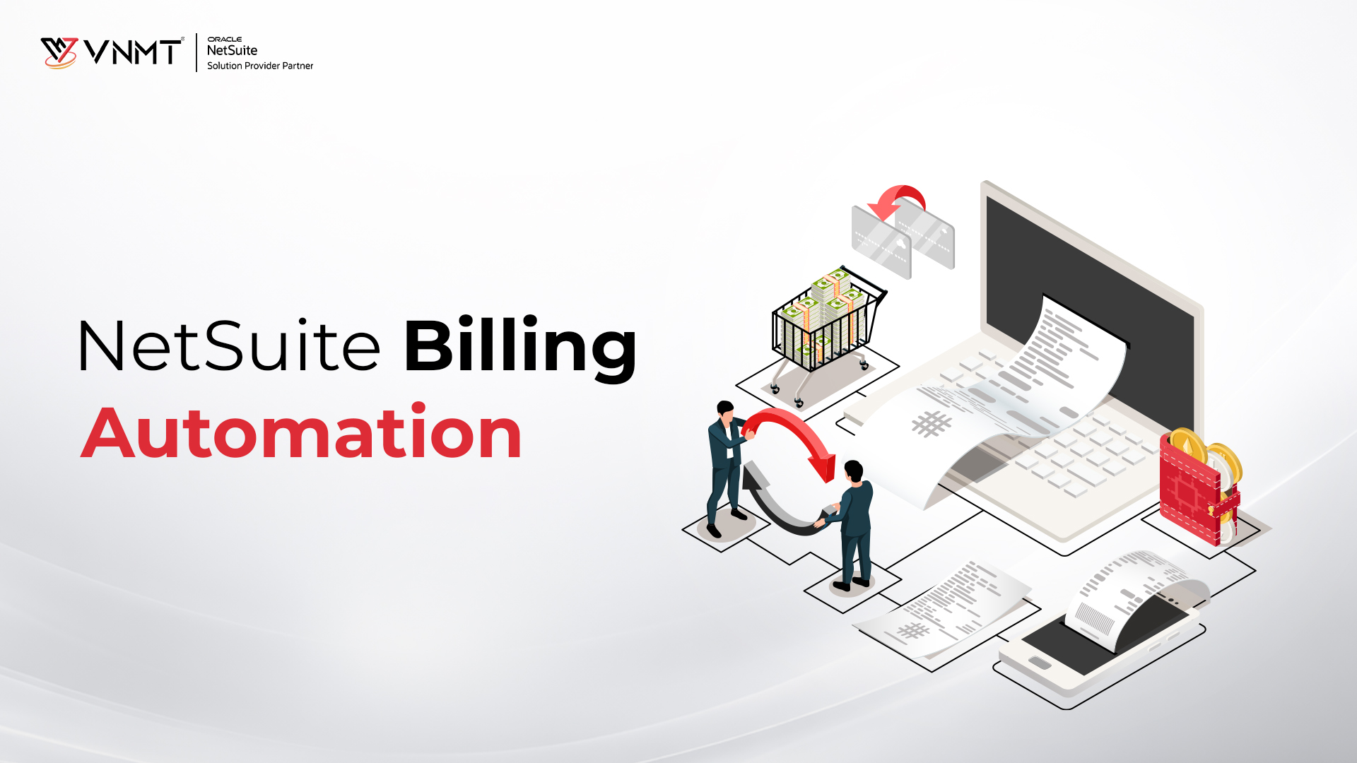 NetSuite Billing and Invoicing Automation to Streamline Billing and Improve Cash Flow