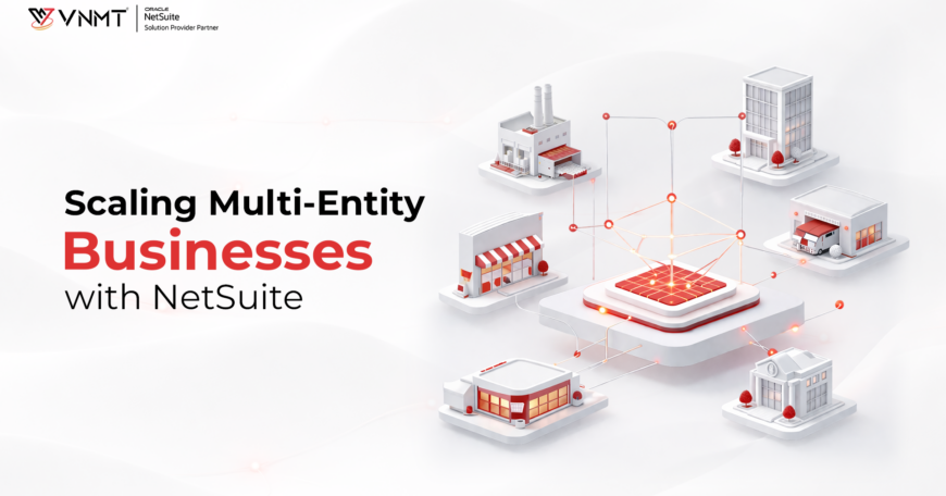 Scaling Multi-Entity Businesses with NetSuite