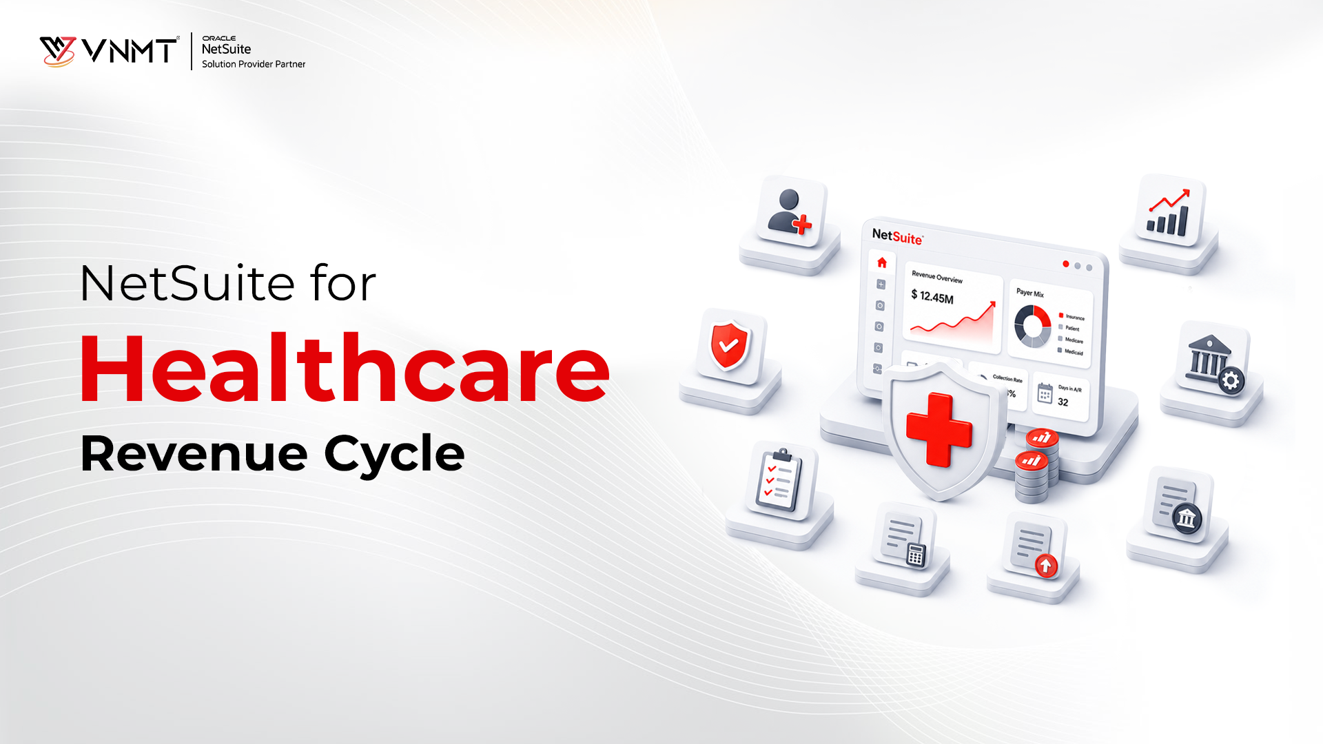 How Does NetSuite Improve Healthcare Revenue Cycle Management and Cash Flow?