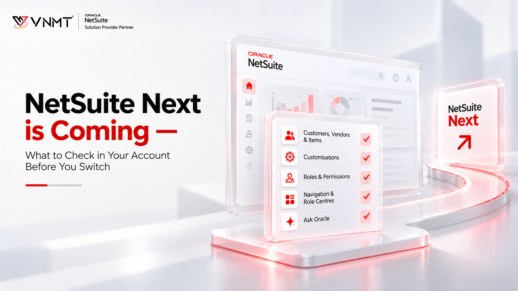 NetSuite Next is Coming — What to Check in Your Account Before You Switch 